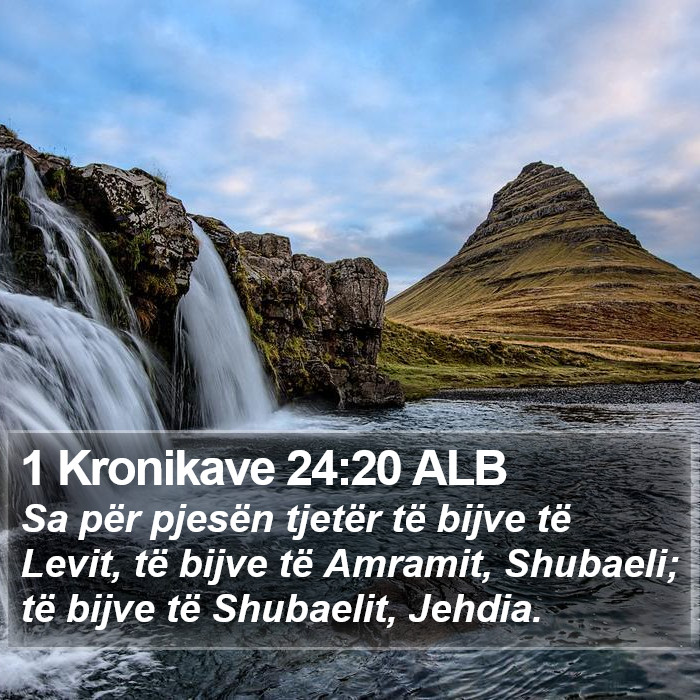 1 Kronikave 24:20 ALB Bible Study