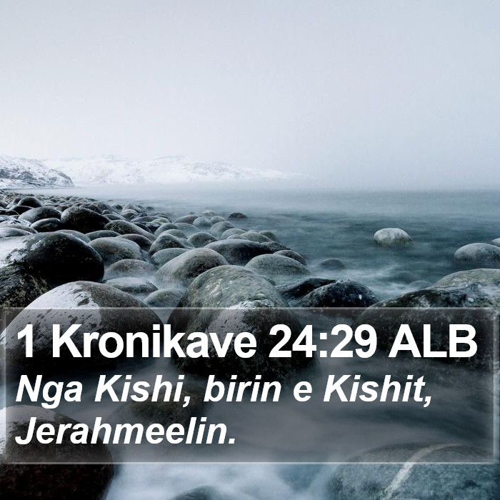 1 Kronikave 24:29 ALB Bible Study