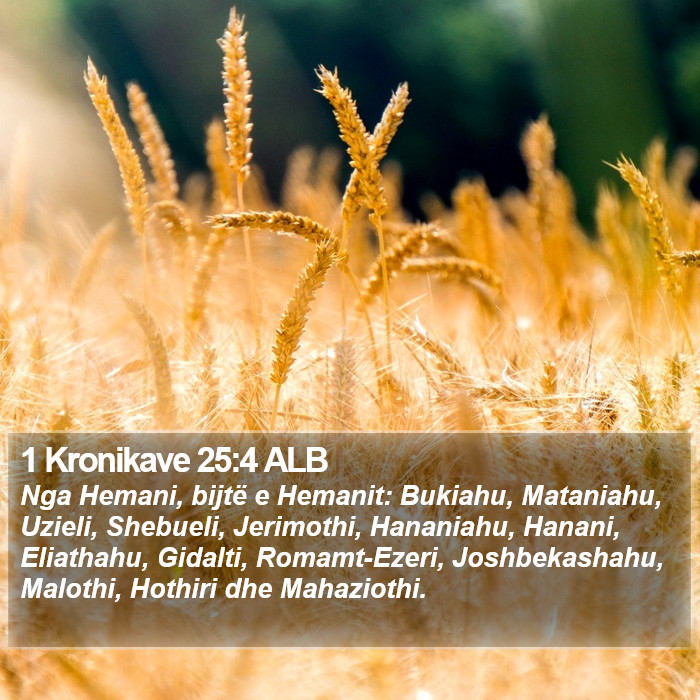 1 Kronikave 25:4 ALB Bible Study