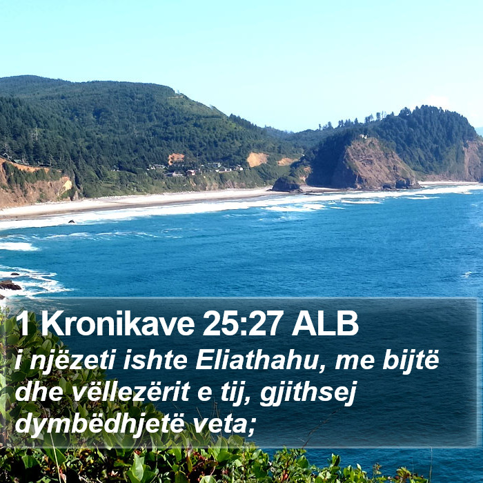 1 Kronikave 25:27 ALB Bible Study