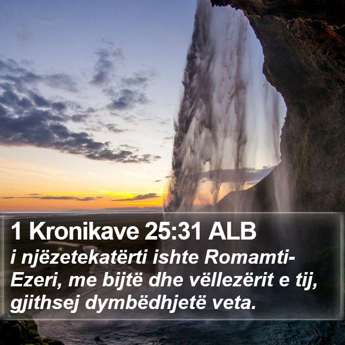 1 Kronikave 25:31 ALB Bible Study