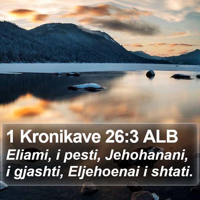 1 Kronikave 26:3 ALB Bible Study