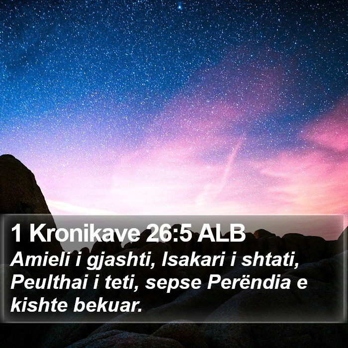 1 Kronikave 26:5 ALB Bible Study