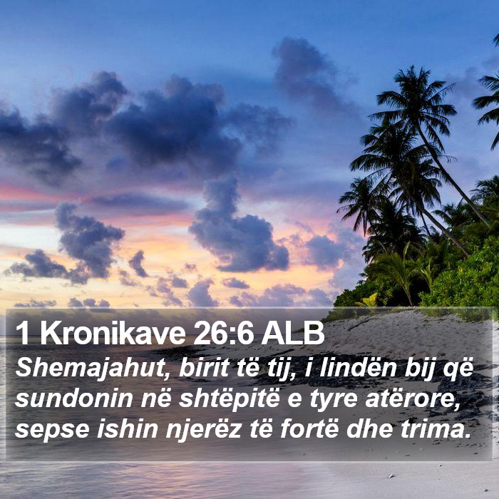 1 Kronikave 26:6 ALB Bible Study