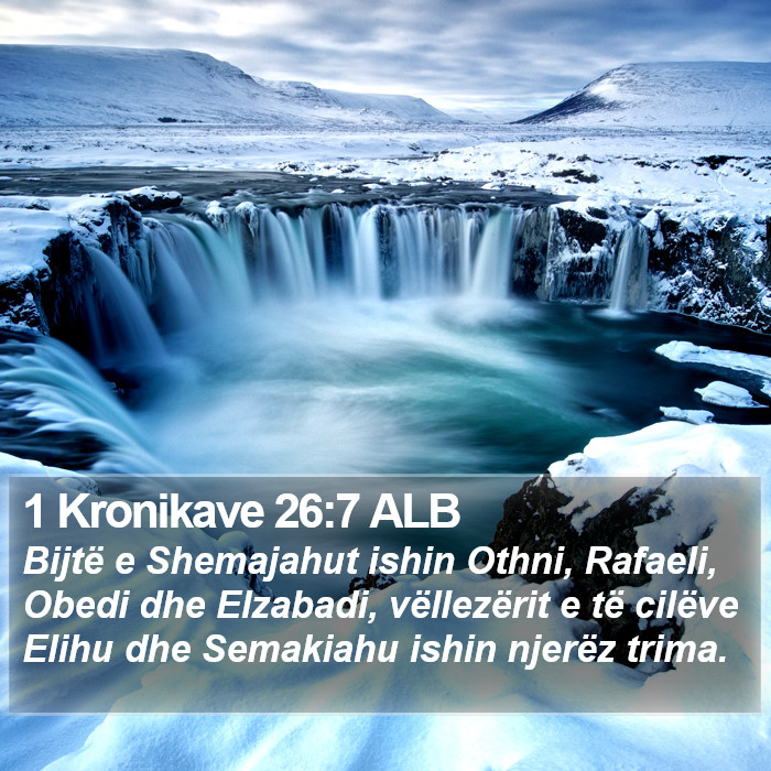 1 Kronikave 26:7 ALB Bible Study