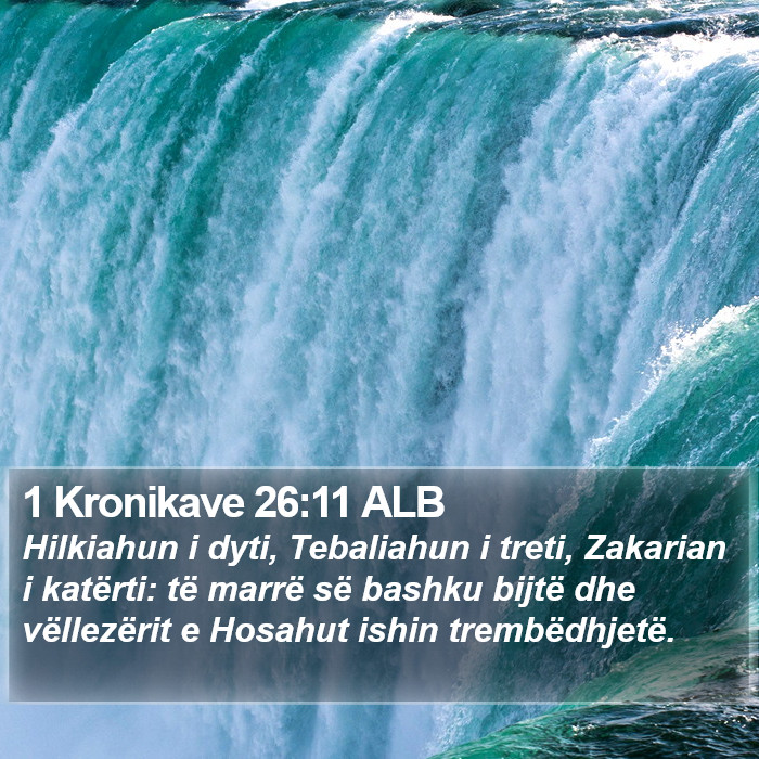 1 Kronikave 26:11 ALB Bible Study