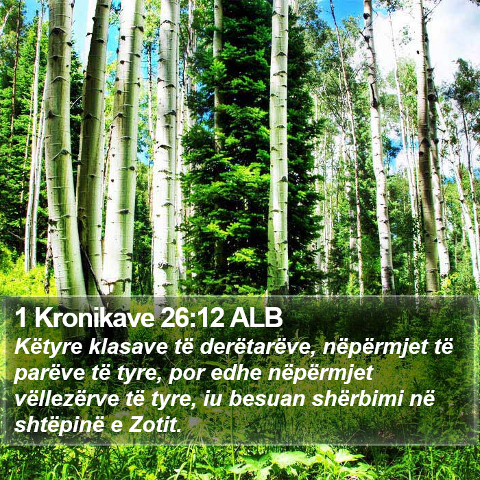 1 Kronikave 26:12 ALB Bible Study