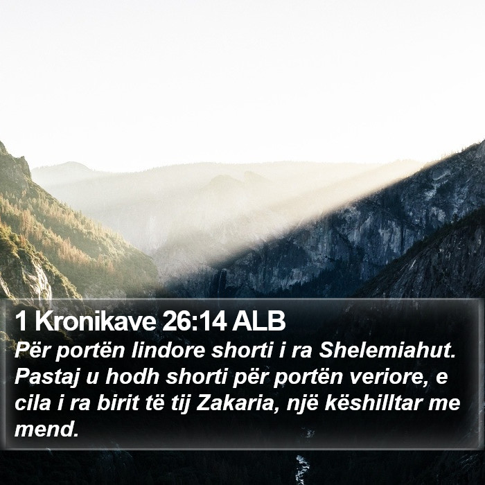 1 Kronikave 26:14 ALB Bible Study