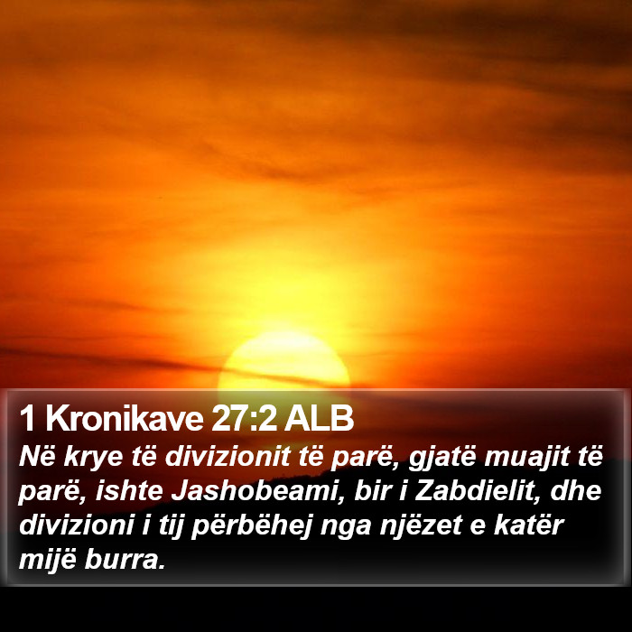 1 Kronikave 27:2 ALB Bible Study