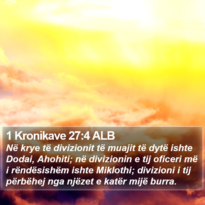 1 Kronikave 27:4 ALB Bible Study