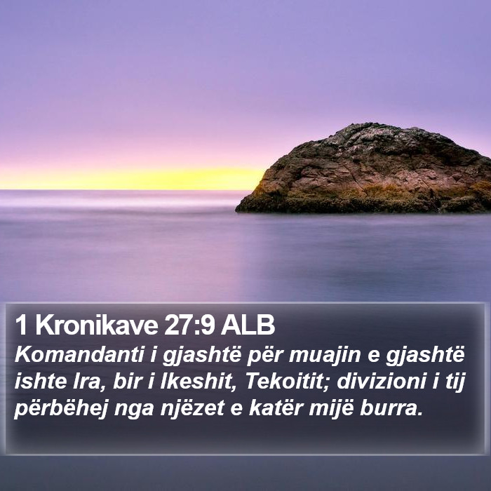 1 Kronikave 27:9 ALB Bible Study