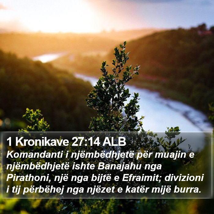 1 Kronikave 27:14 ALB Bible Study