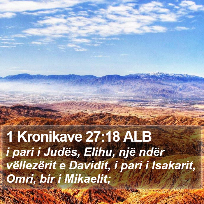 1 Kronikave 27:18 ALB Bible Study