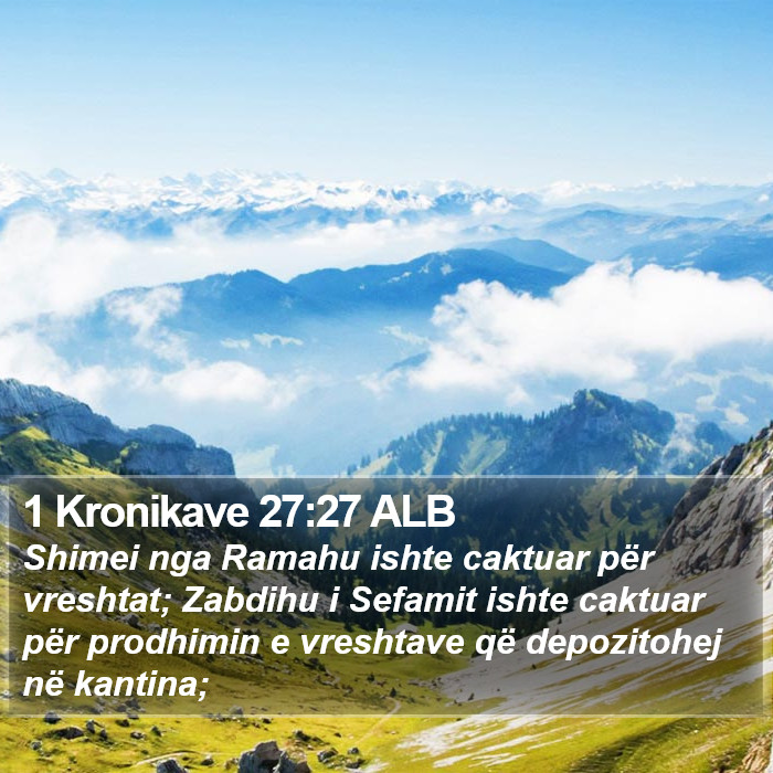 1 Kronikave 27:27 ALB Bible Study