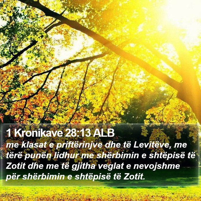 1 Kronikave 28:13 ALB Bible Study