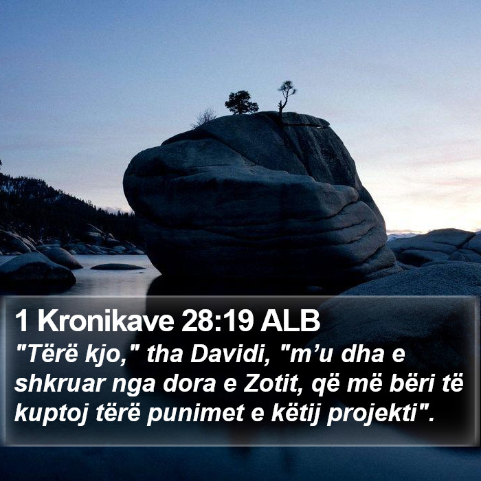 1 Kronikave 28:19 ALB Bible Study