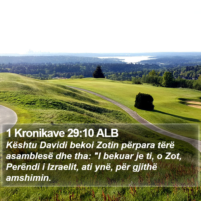 1 Kronikave 29:10 ALB Bible Study