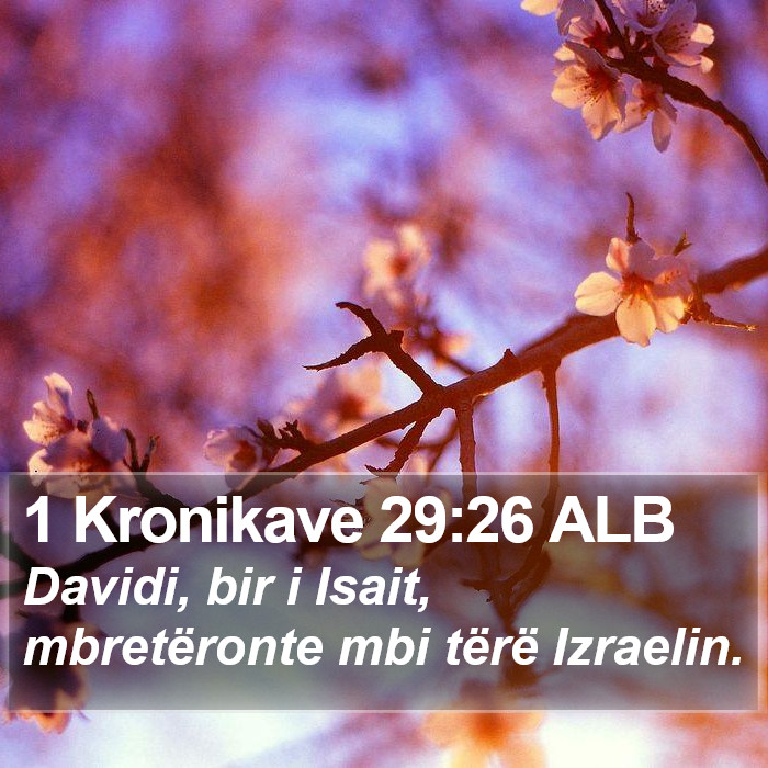 1 Kronikave 29:26 ALB Bible Study