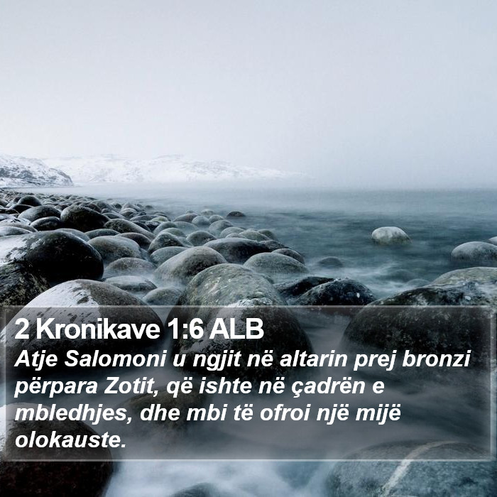 2 Kronikave 1:6 ALB Bible Study