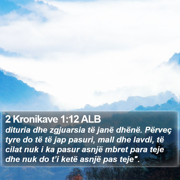 2 Kronikave 1:12 ALB Bible Study