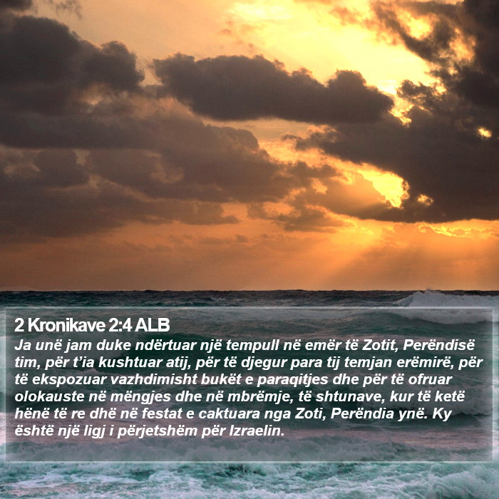 2 Kronikave 2:4 ALB Bible Study