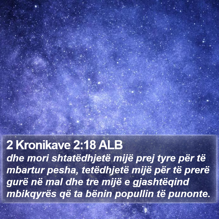 2 Kronikave 2:18 ALB Bible Study