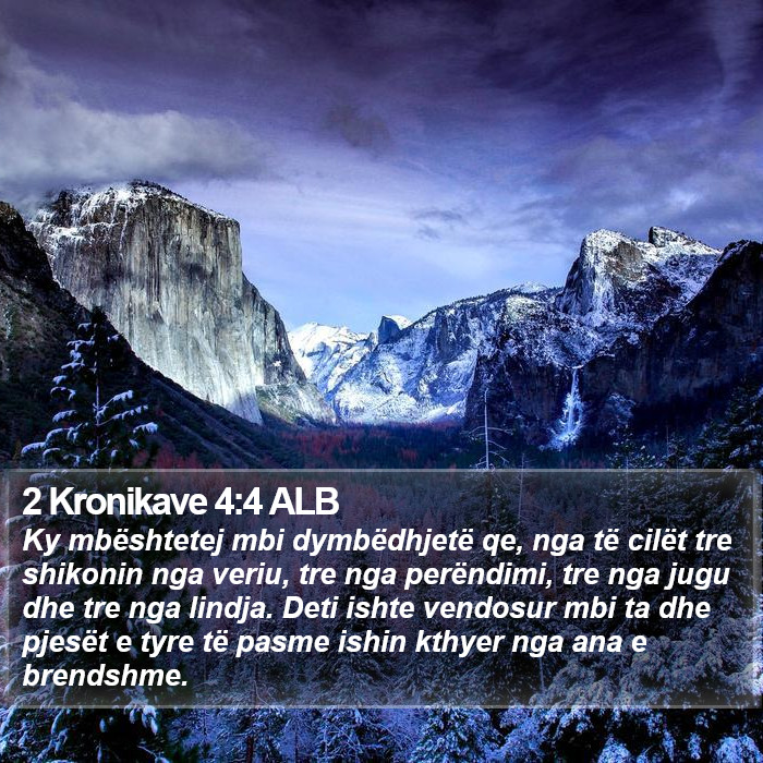 2 Kronikave 4:4 ALB Bible Study