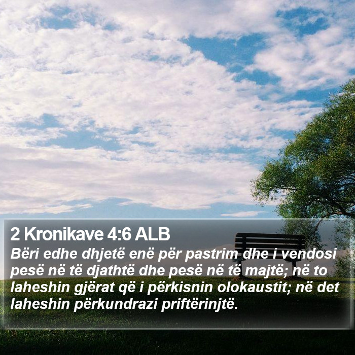 2 Kronikave 4:6 ALB Bible Study