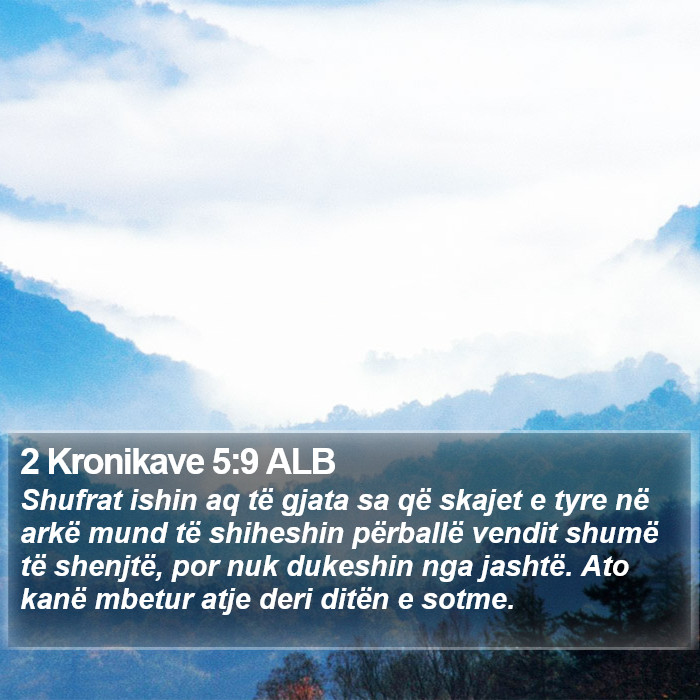 2 Kronikave 5:9 ALB Bible Study