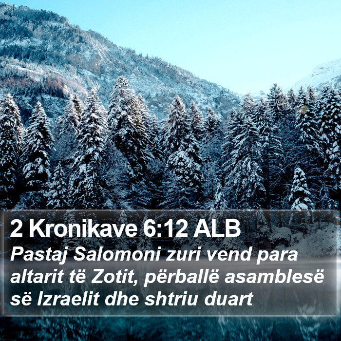 2 Kronikave 6:12 ALB Bible Study