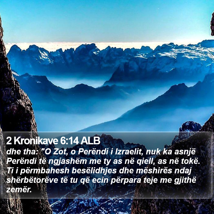 2 Kronikave 6:14 ALB Bible Study