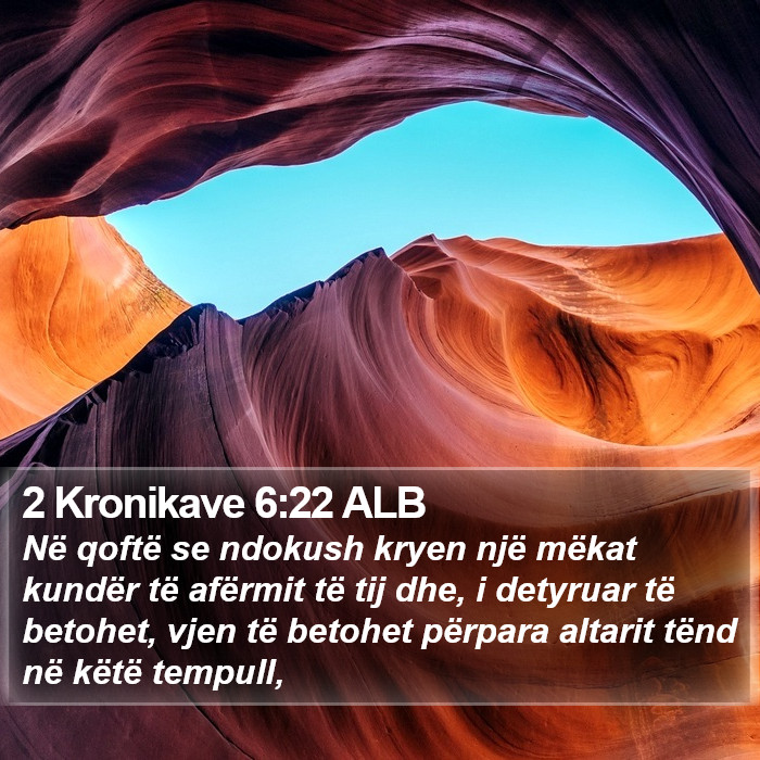 2 Kronikave 6:22 ALB Bible Study