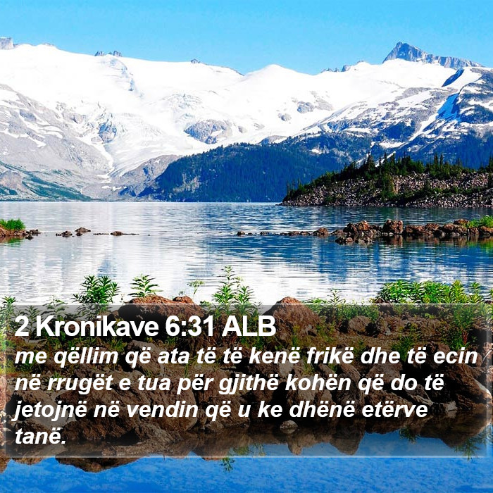 2 Kronikave 6:31 ALB Bible Study