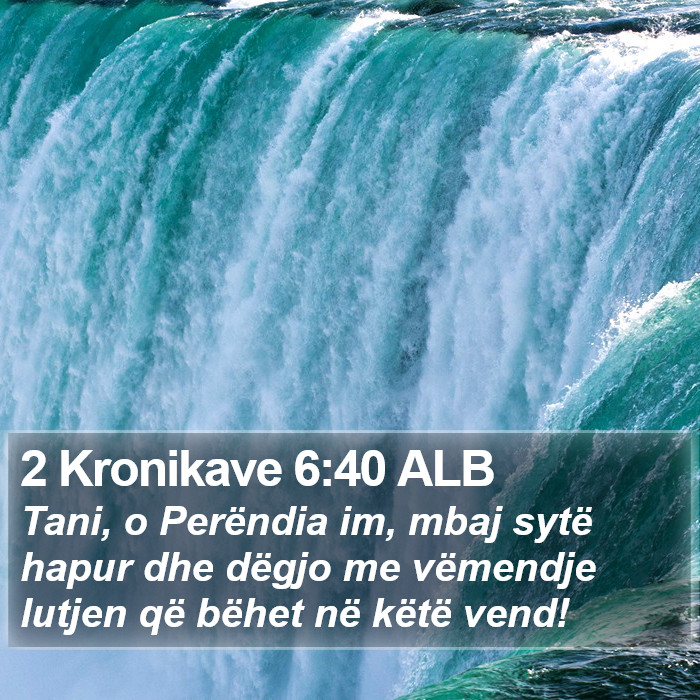 2 Kronikave 6:40 ALB Bible Study