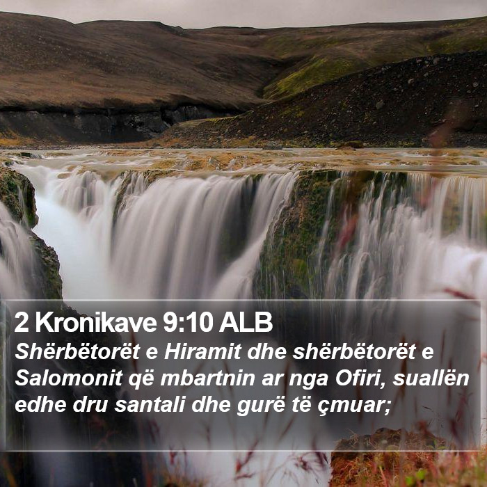 2 Kronikave 9:10 ALB Bible Study