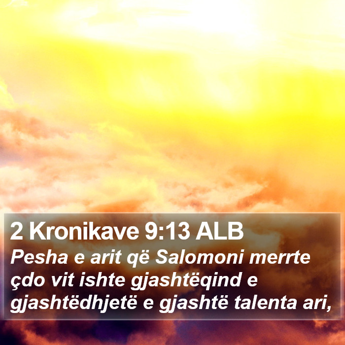 2 Kronikave 9:13 ALB Bible Study