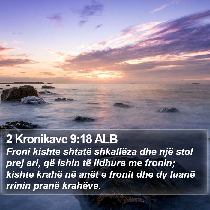 2 Kronikave 9:18 ALB Bible Study