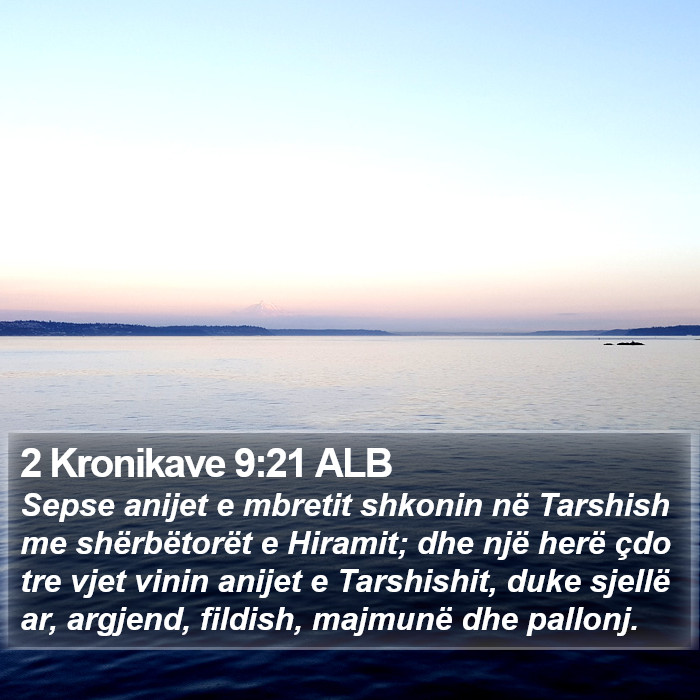 2 Kronikave 9:21 ALB Bible Study