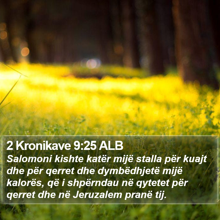 2 Kronikave 9:25 ALB Bible Study