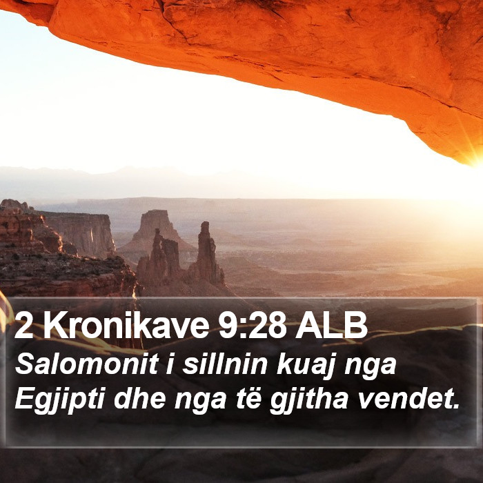 2 Kronikave 9:28 ALB Bible Study