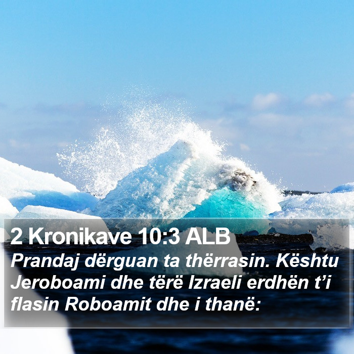 2 Kronikave 10:3 ALB Bible Study