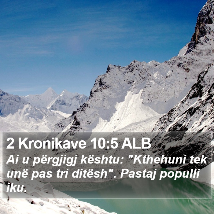 2 Kronikave 10:5 ALB Bible Study