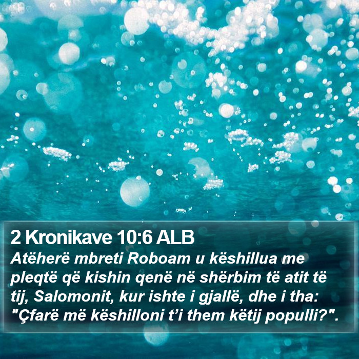 2 Kronikave 10:6 ALB Bible Study