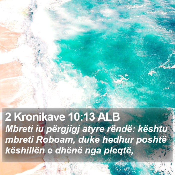 2 Kronikave 10:13 ALB Bible Study