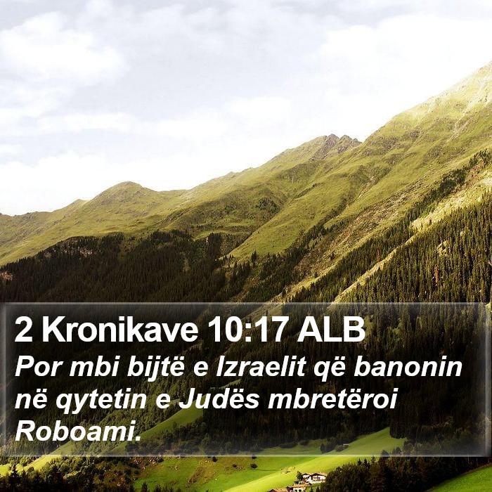 2 Kronikave 10:17 ALB Bible Study