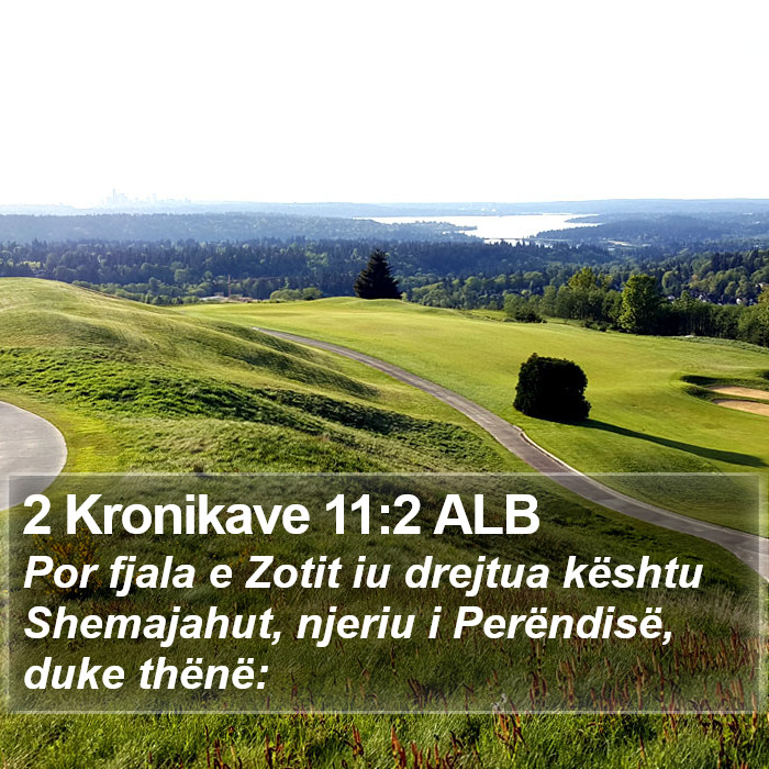 2 Kronikave 11:2 ALB Bible Study