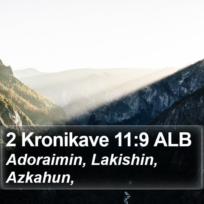 2 Kronikave 11:9 ALB Bible Study