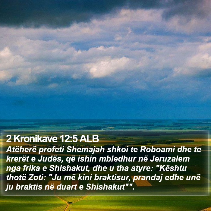 2 Kronikave 12:5 ALB Bible Study