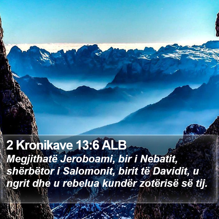 2 Kronikave 13:6 ALB Bible Study