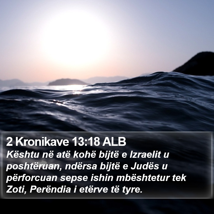 2 Kronikave 13:18 ALB Bible Study